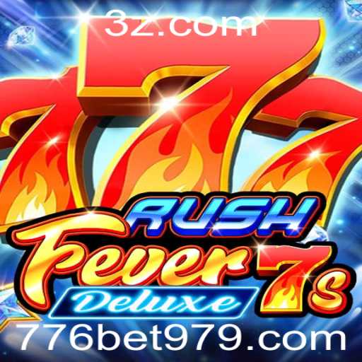 Descubra a Excitante Aventura do Jogo RushFever7sDeluxe no 776bet Online